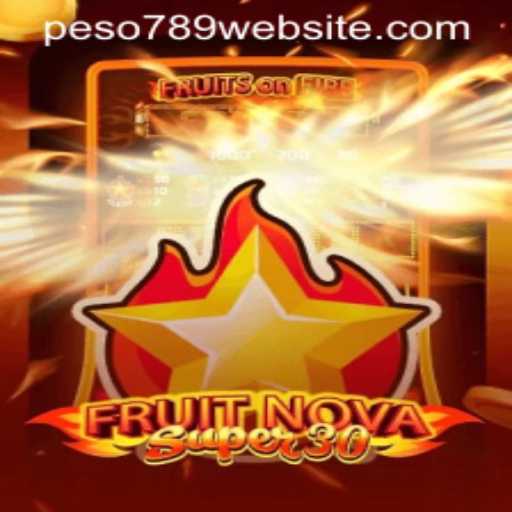 Exploring the Thrilling World of FruitrNovaSupe30 on PESO789 WEBSITE